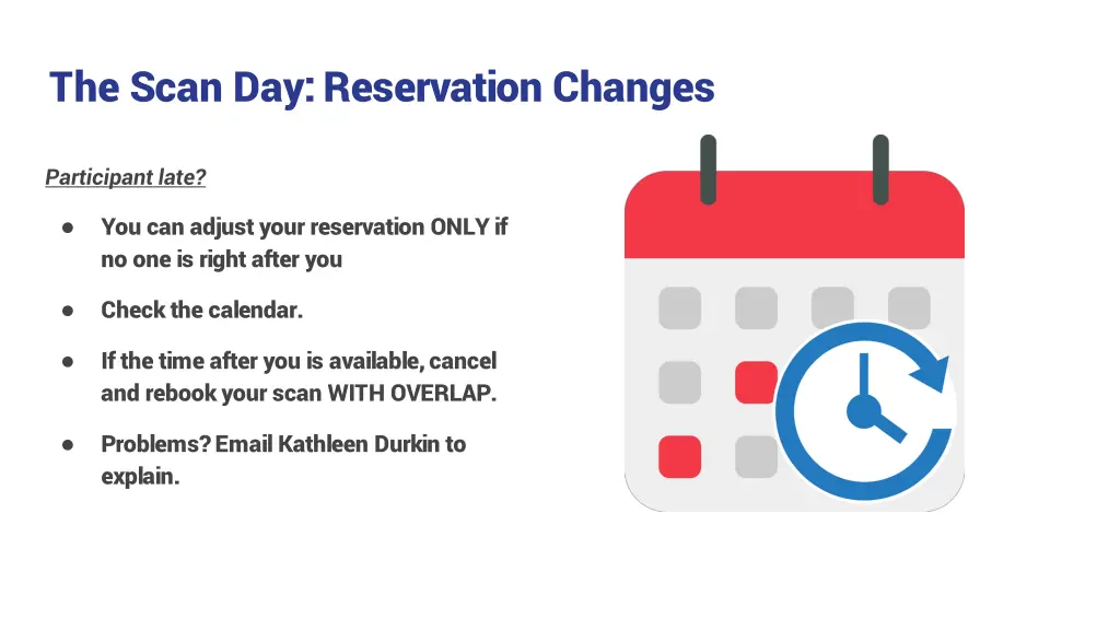 the scan day reservation changes