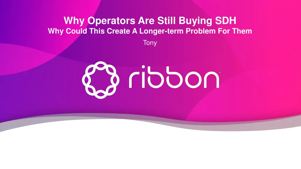 why operators are still buying sdh why could this