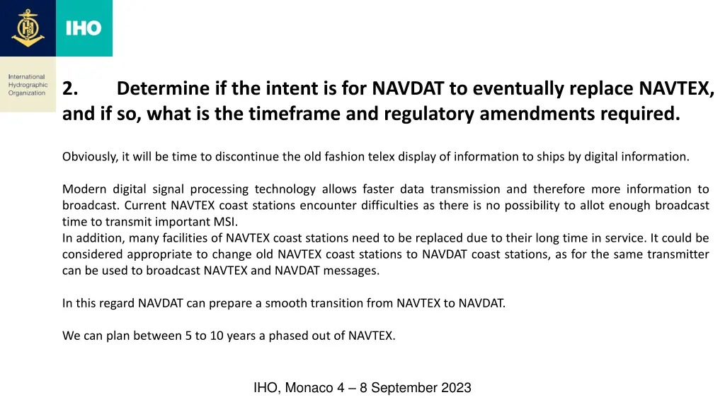 2 and if so what is the timeframe and regulatory