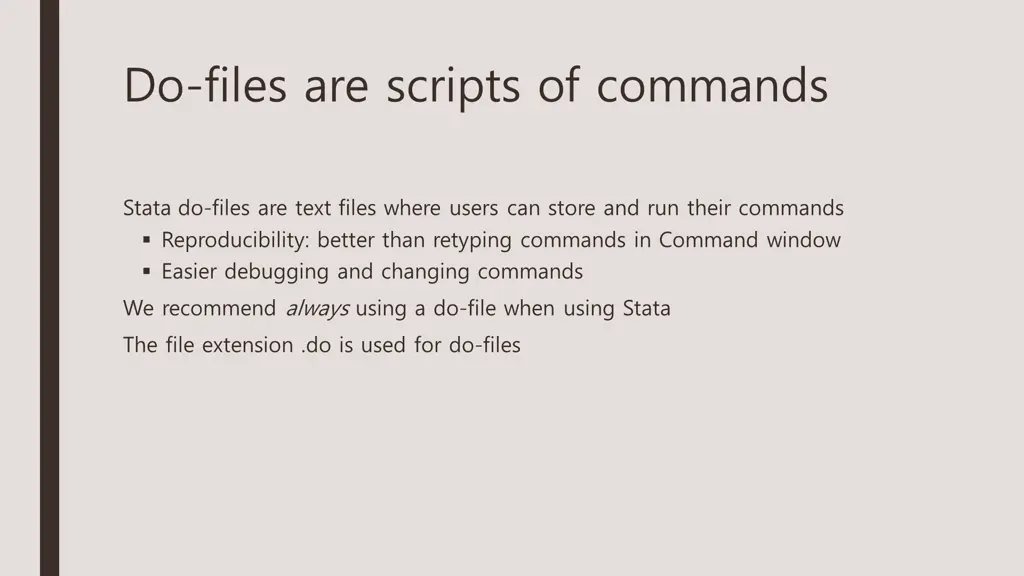do files are scripts of commands