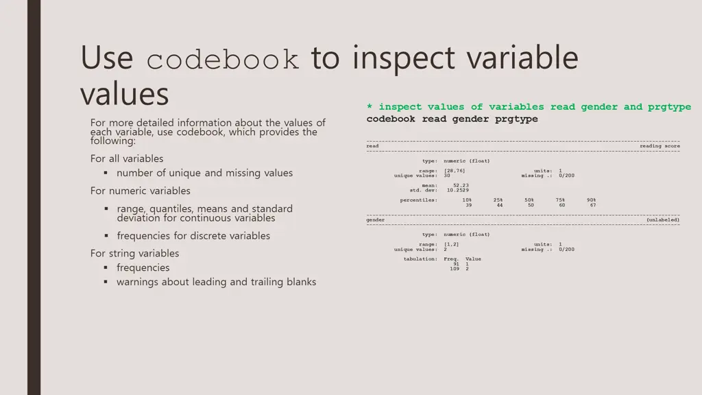 use codebook to inspect variable values for more