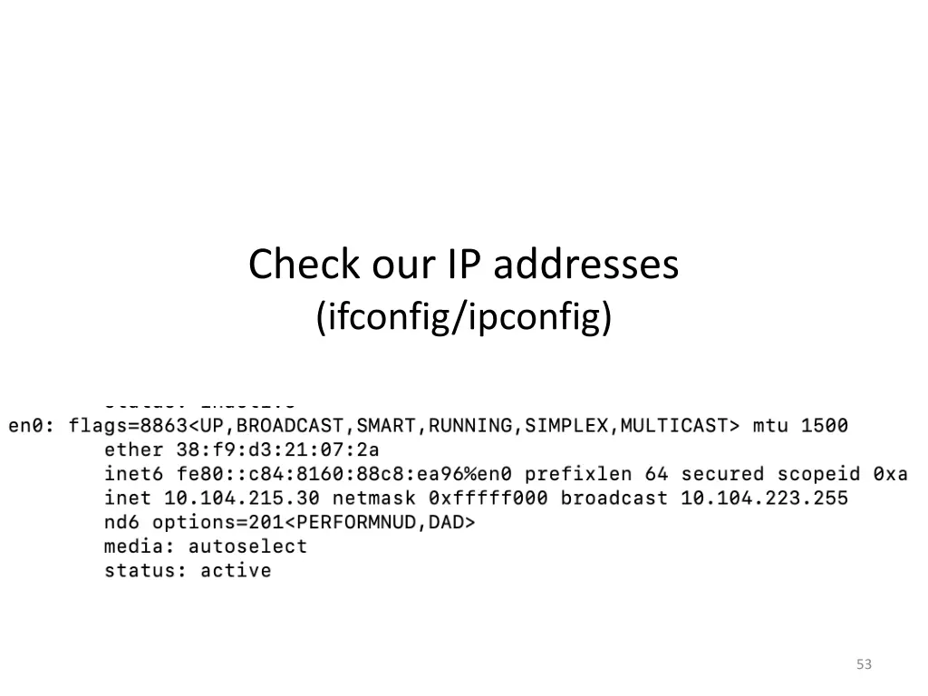 check our ip addresses ifconfig ipconfig