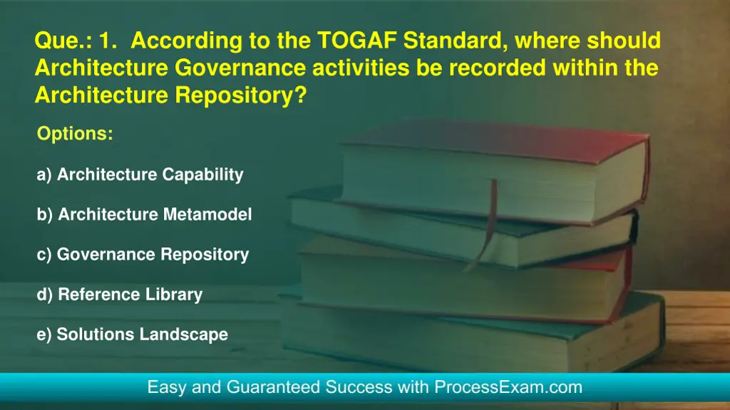 que 1 according to the togaf standard where