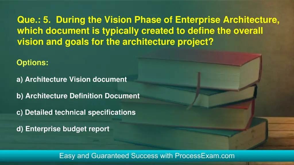 que 5 during the vision phase of enterprise