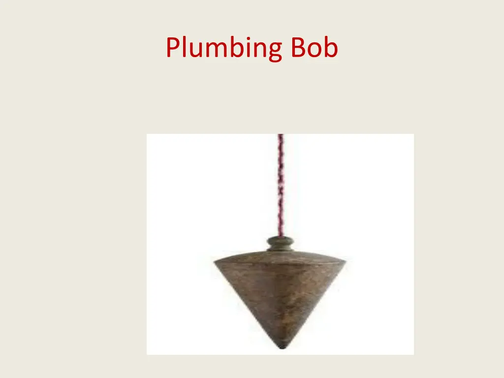 plumbing bob