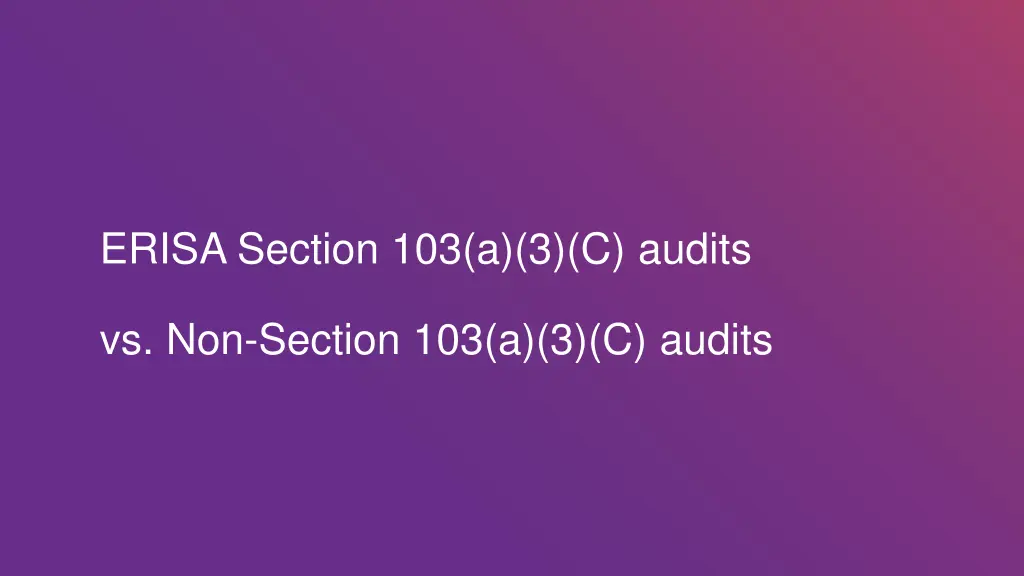 erisa section 103 a 3 c audits