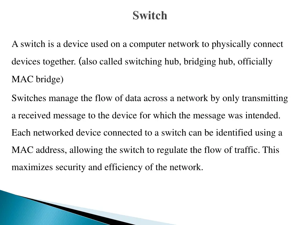 a switch is a device used on a computer network