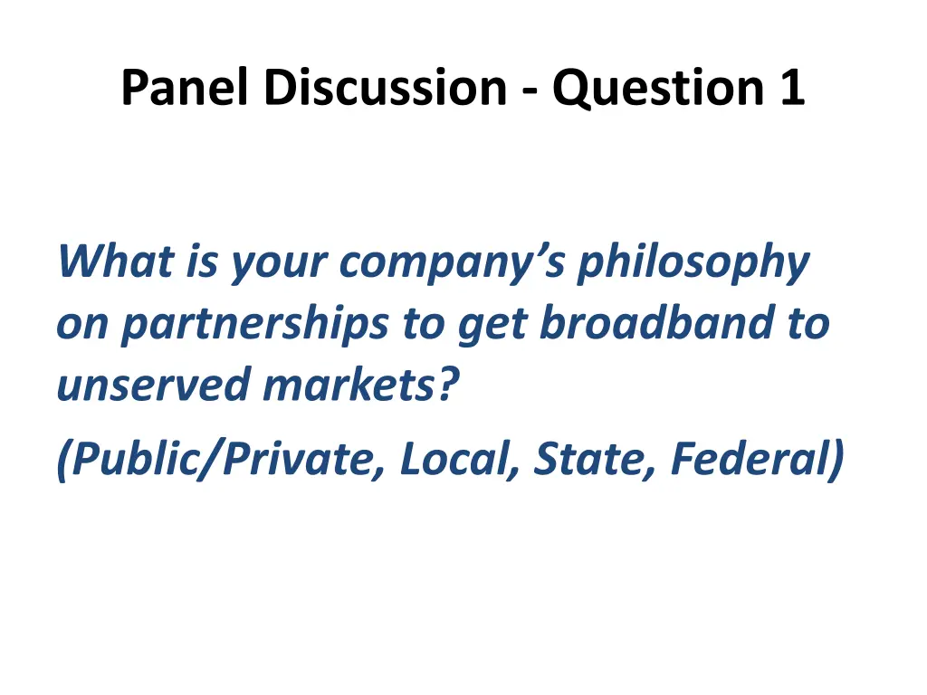 panel discussion question 1