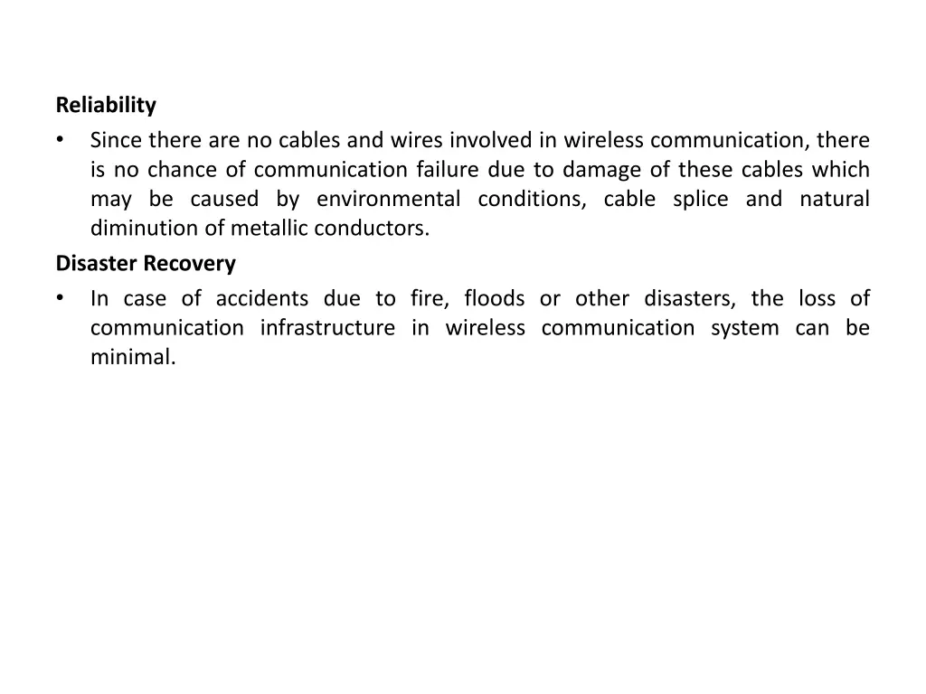 reliability since there are no cables and wires