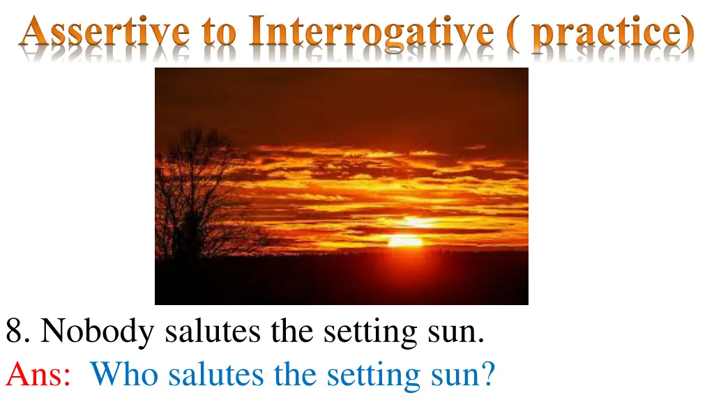 assertive to interrogative practice 7