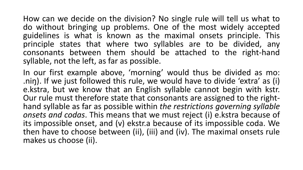 how can we decide on the division no single rule