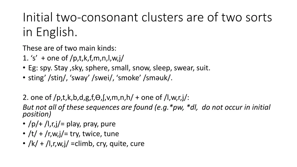 initial two consonant clusters are of two sorts