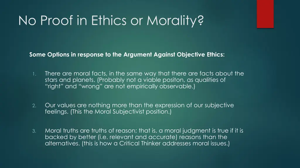 no proof in ethics or morality