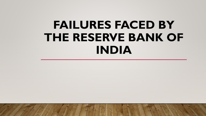 failures faced by the reserve bank of india