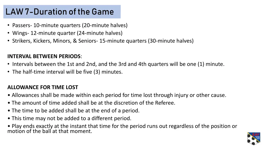 law 7 duration of the game