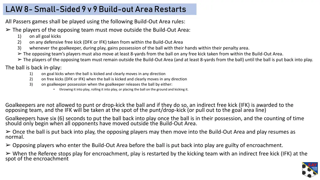 law 8 small sided 9 v 9 build out area restarts