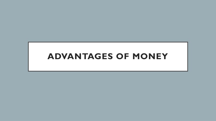 advantages of money