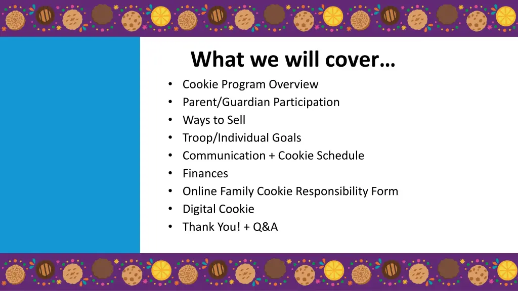 what we will cover cookie program overview parent