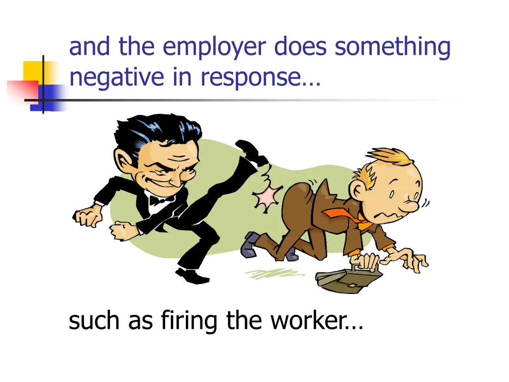 and the employer does something negative