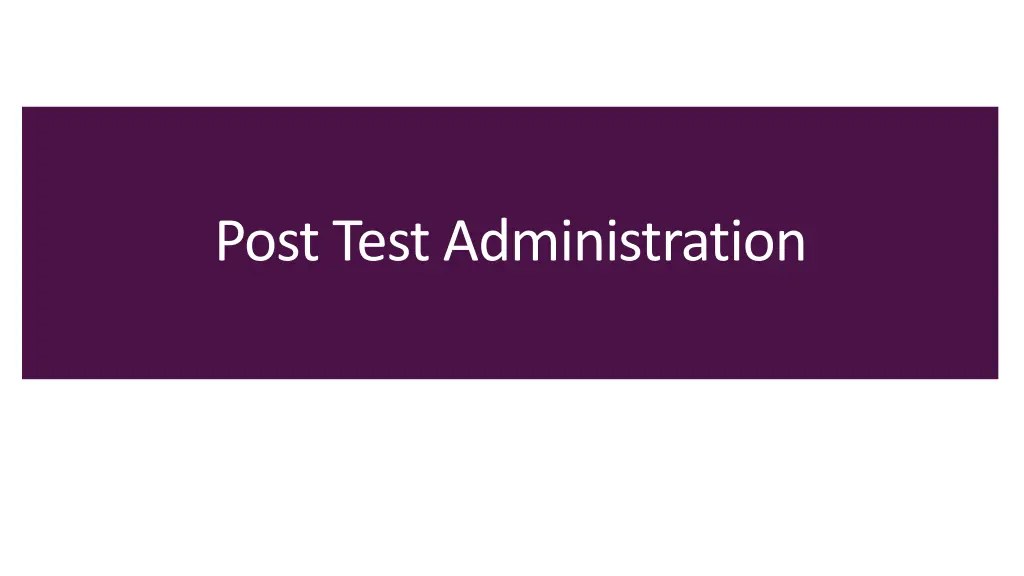 post test administration