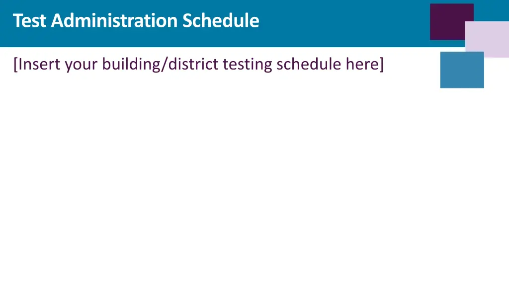 test administration schedule