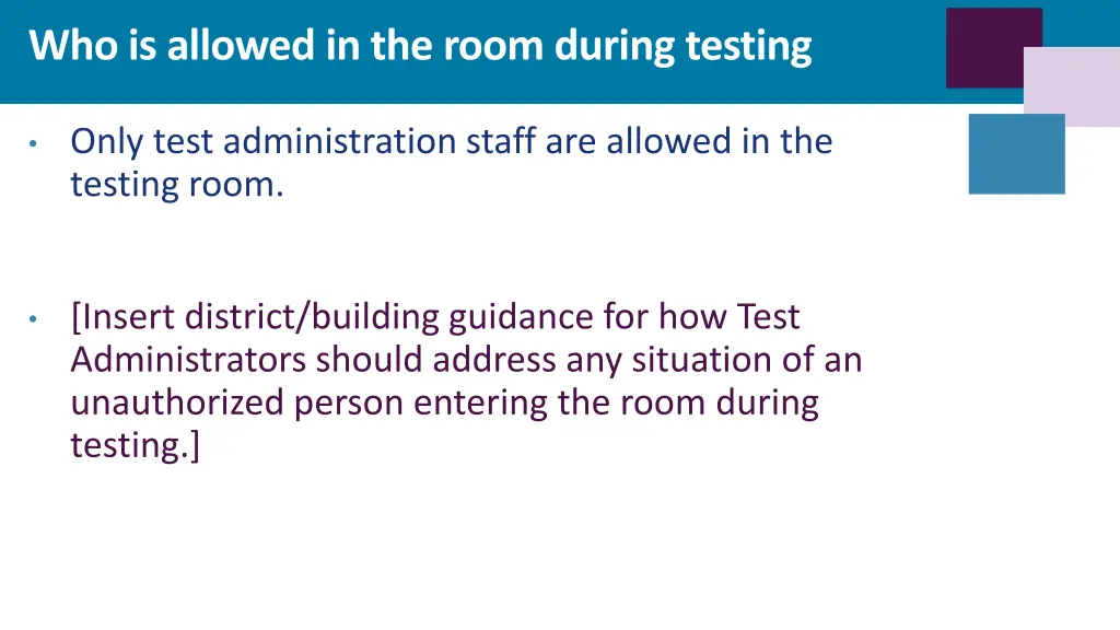 who is allowed in the room during testing 2