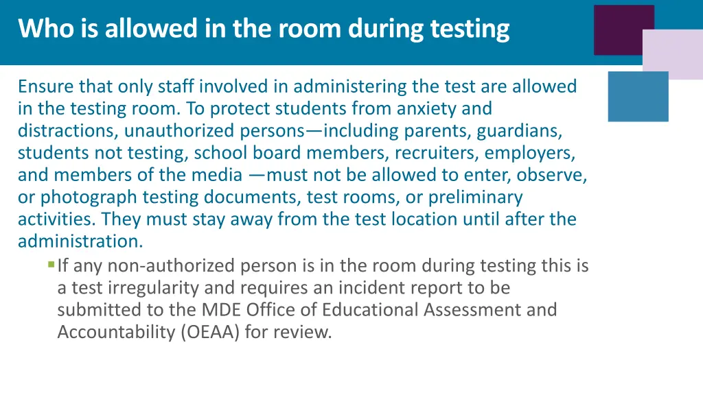 who is allowed in the room during testing