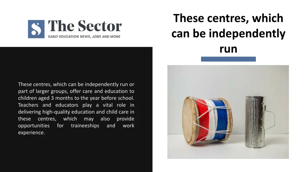 these centres which can be independently run