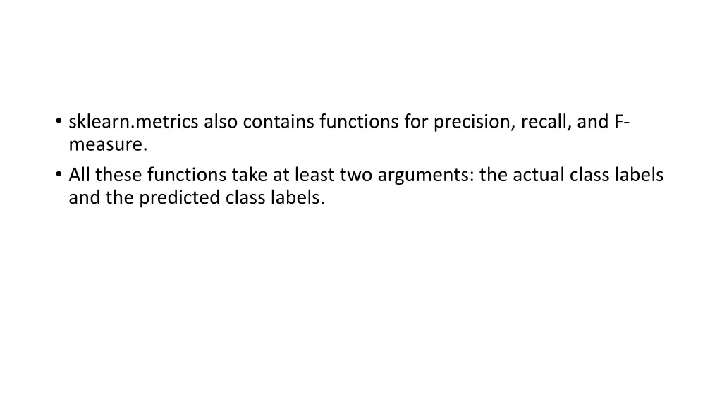 sklearn metrics also contains functions
