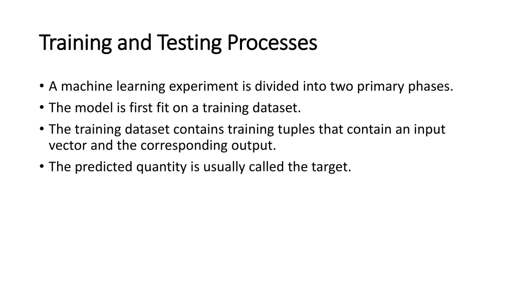 training and testing processes training