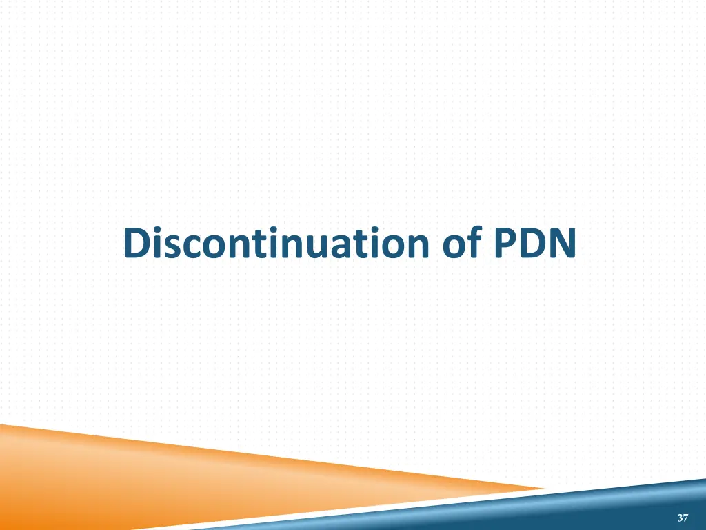 discontinuation of pdn