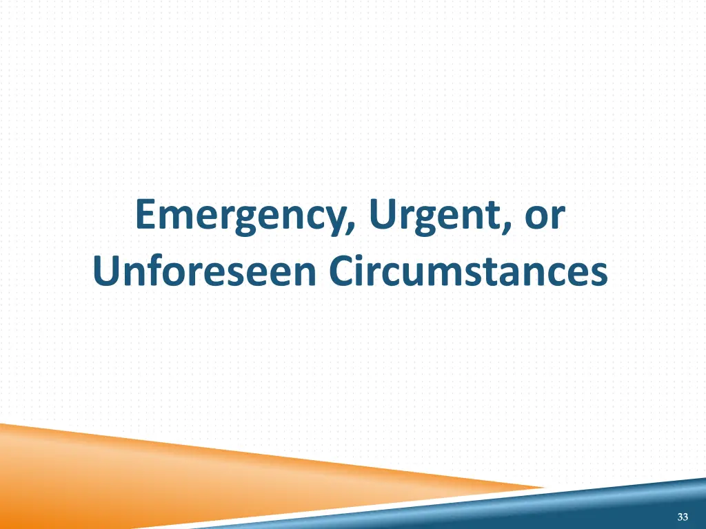 emergency urgent or unforeseen circumstances