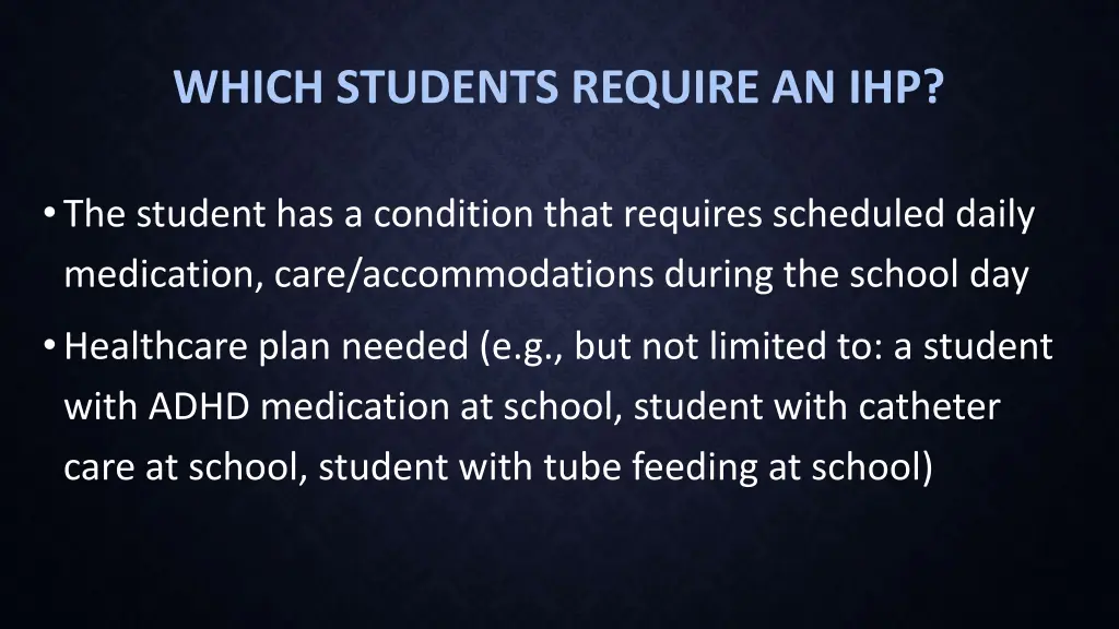 which students require an ihp