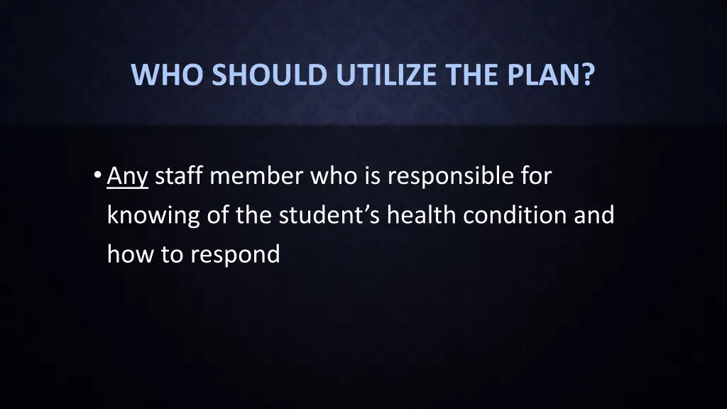 who should utilize the plan