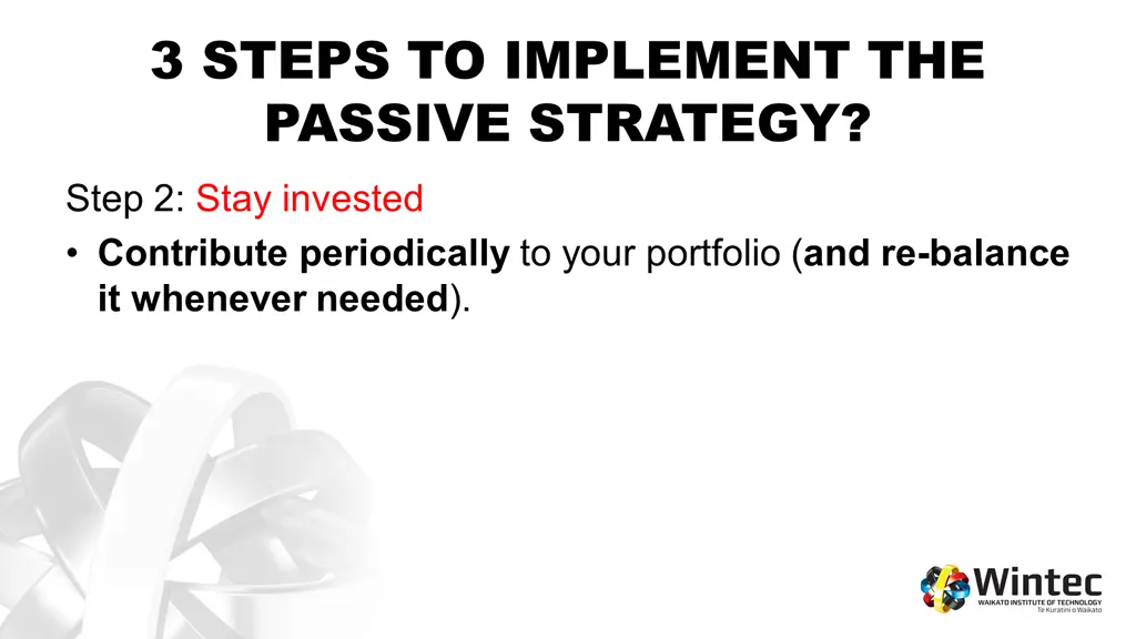 3 steps to implement the passive strategy step