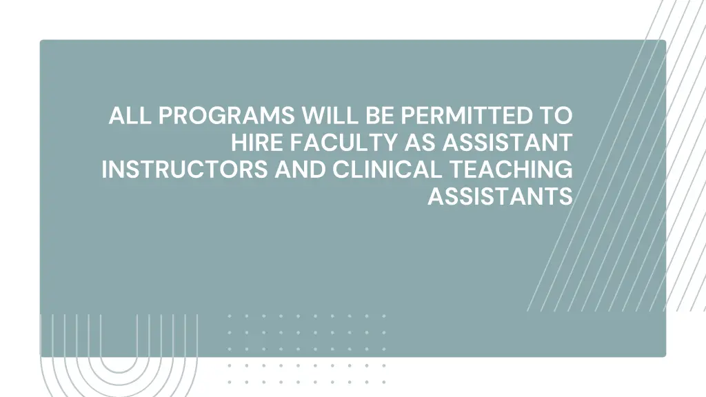 all programs will be permitted to hire faculty