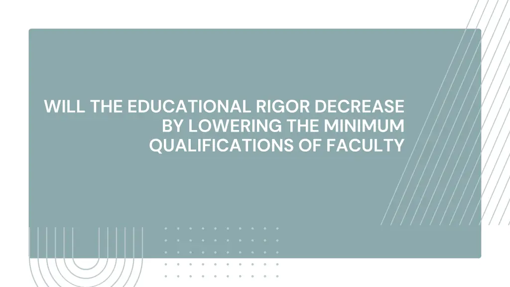 will the educational rigor decrease by lowering