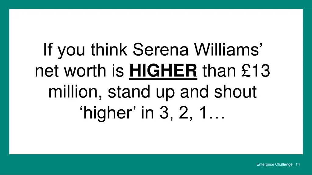 if you think serena williams net worth is higher