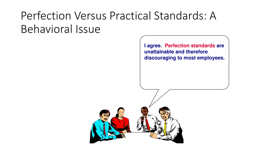 perfection versus practical standards 3