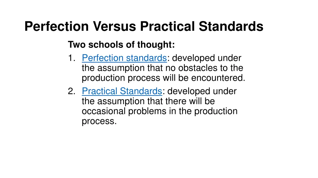 perfection versus practical standards