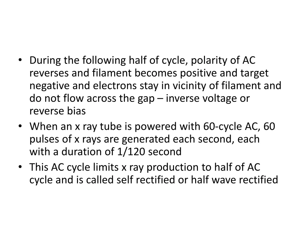 during the following half of cycle polarity