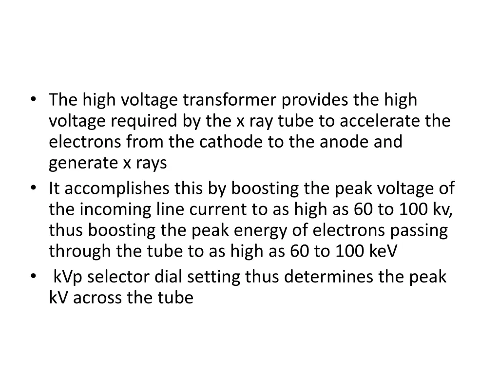 the high voltage transformer provides the high