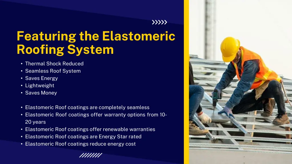 featuring the elastomeric roofing system