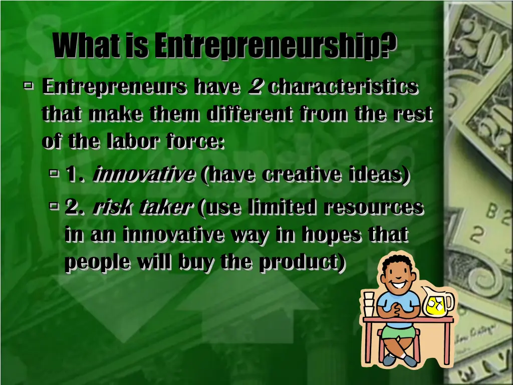 what is entrepreneurship entrepreneurs have