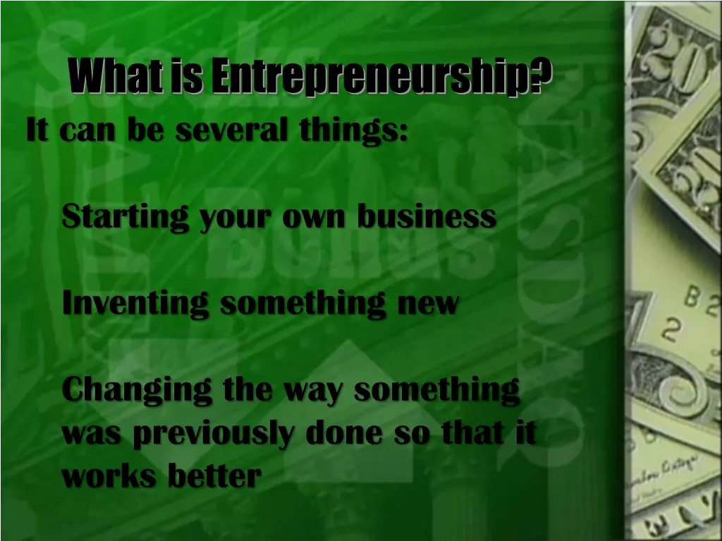 what is entrepreneurship it can be several things