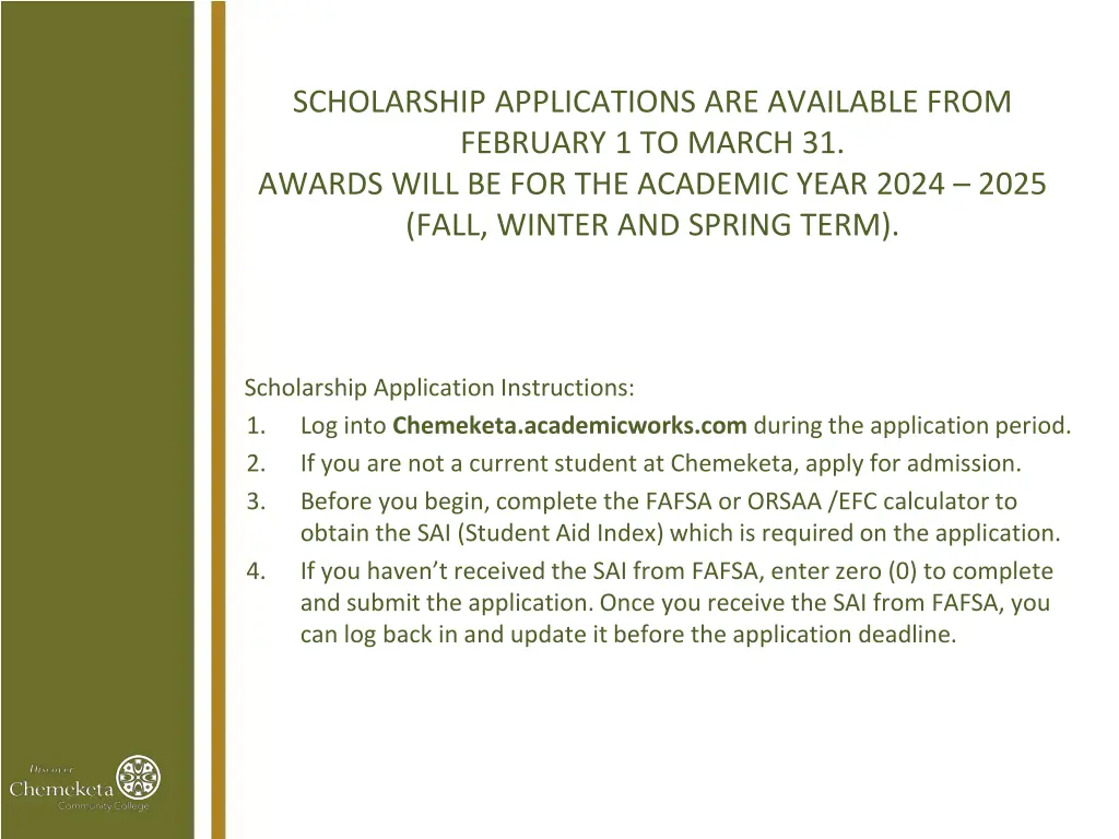 scholarship applications are available from