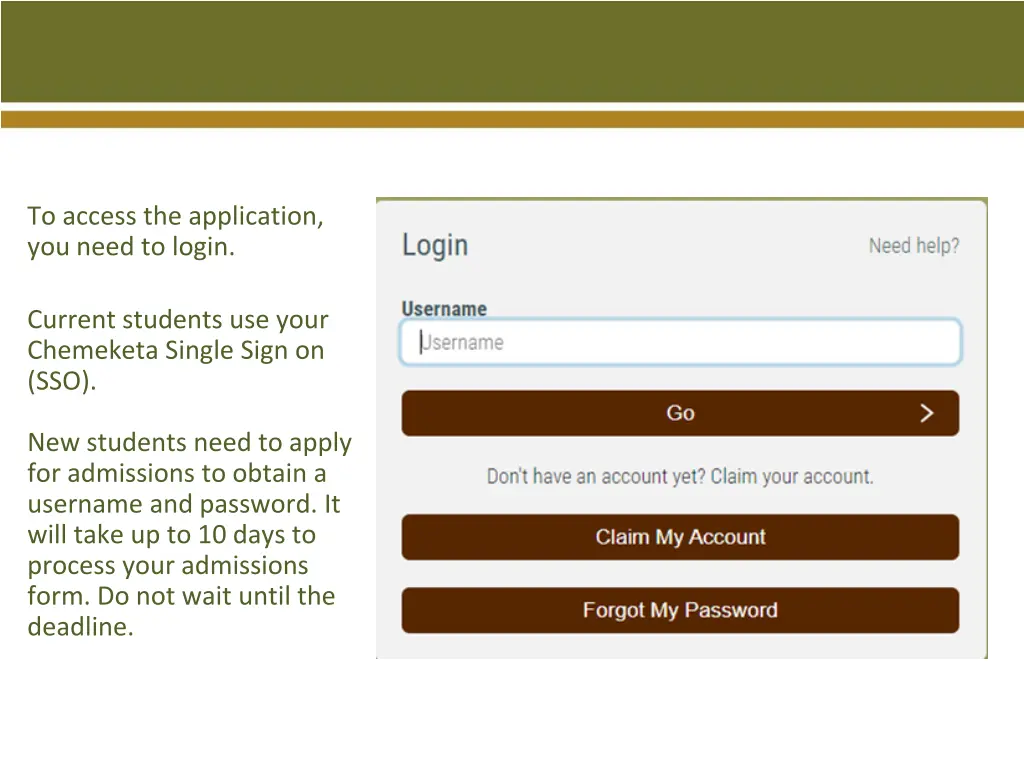 to access the application you need to login