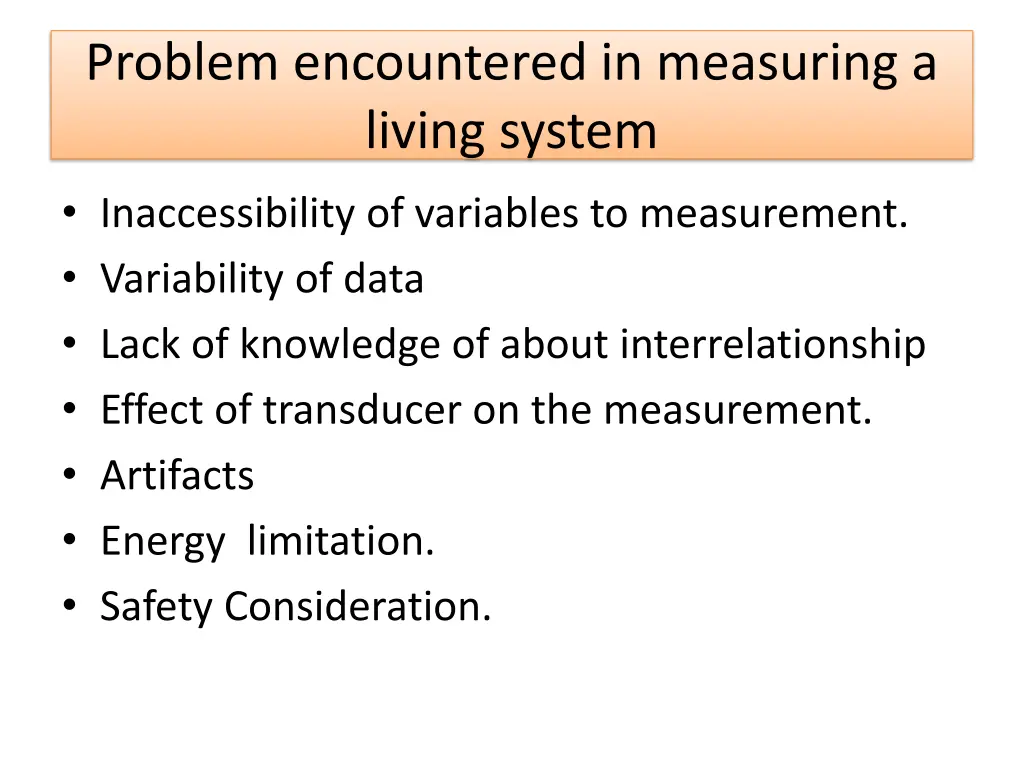 problem encountered in measuring a living system