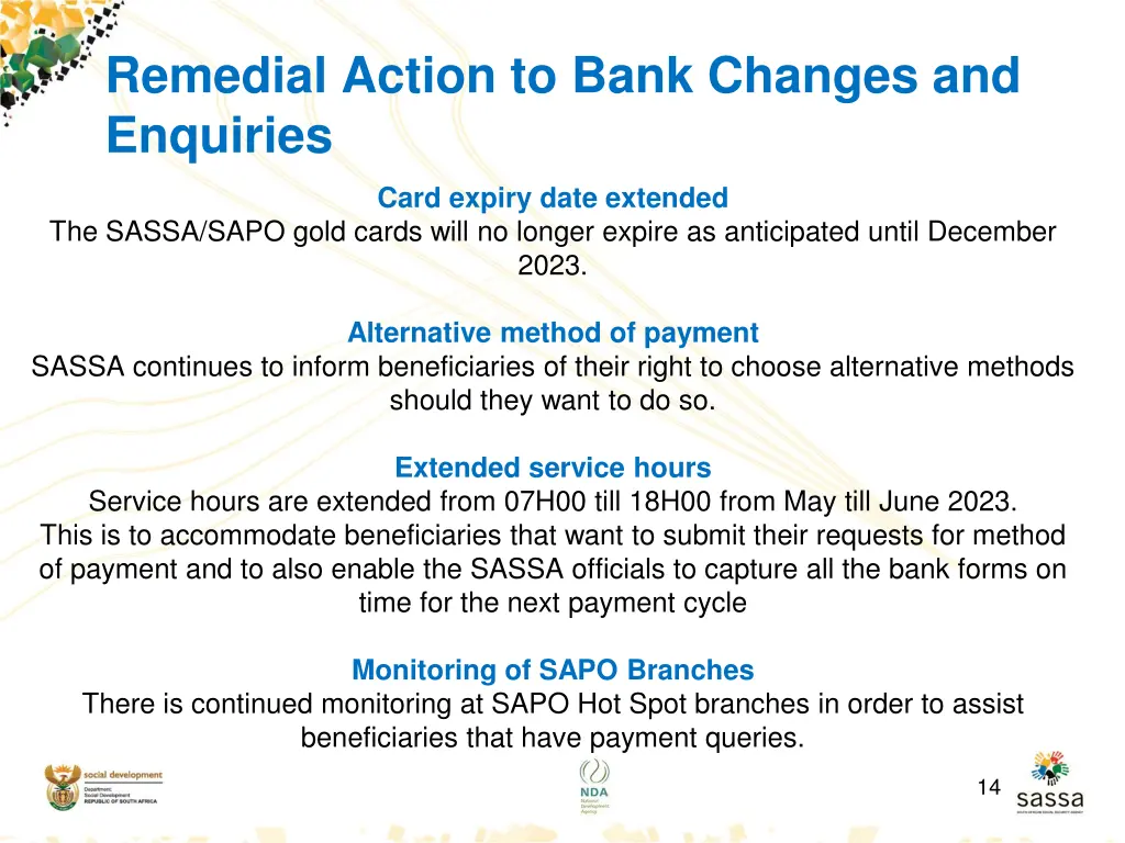 remedial action to bank changes and enquiries