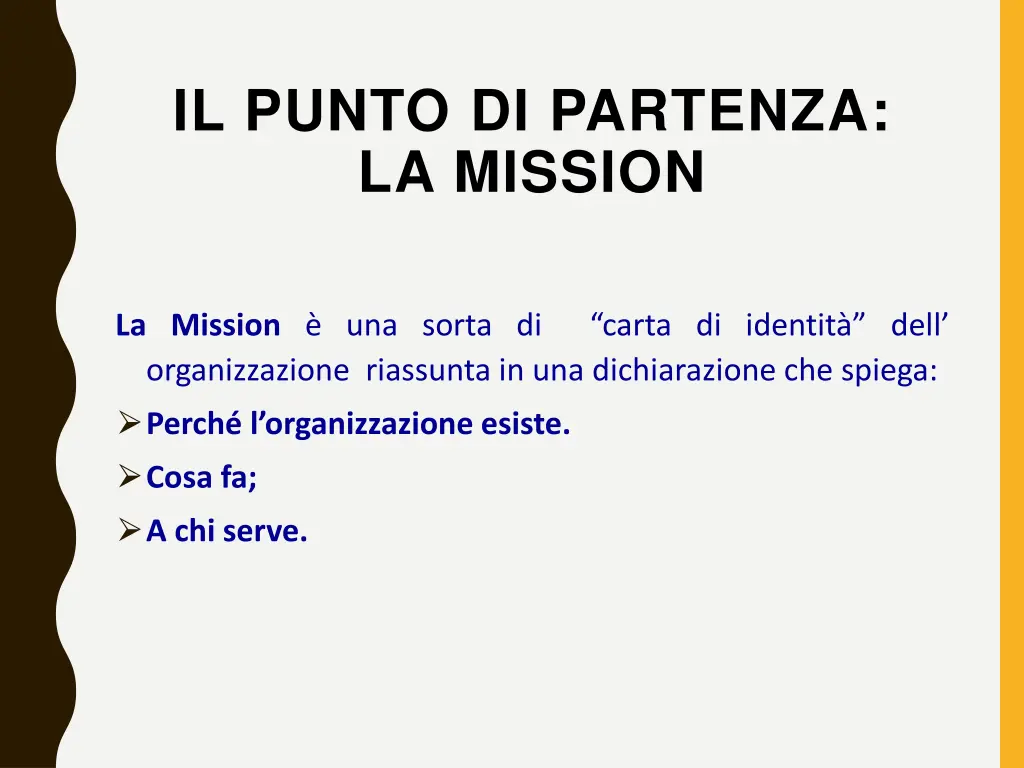 il punto di partenza la mission